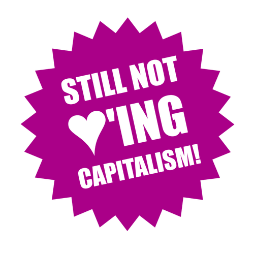 Masih tidak mencintai kapitalisme