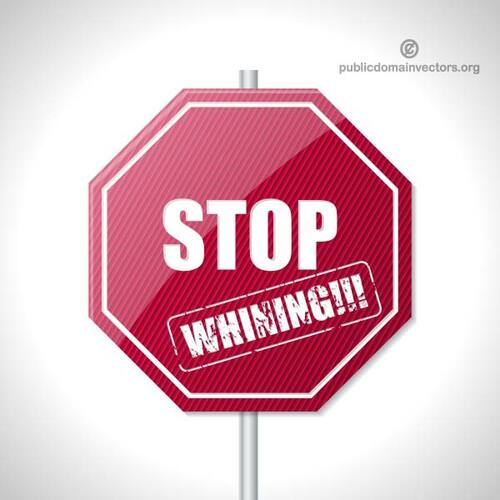 Stop whining