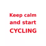 Сохраняйте спокойствие & начать Велоспорт красный и белый знак векторной графики
